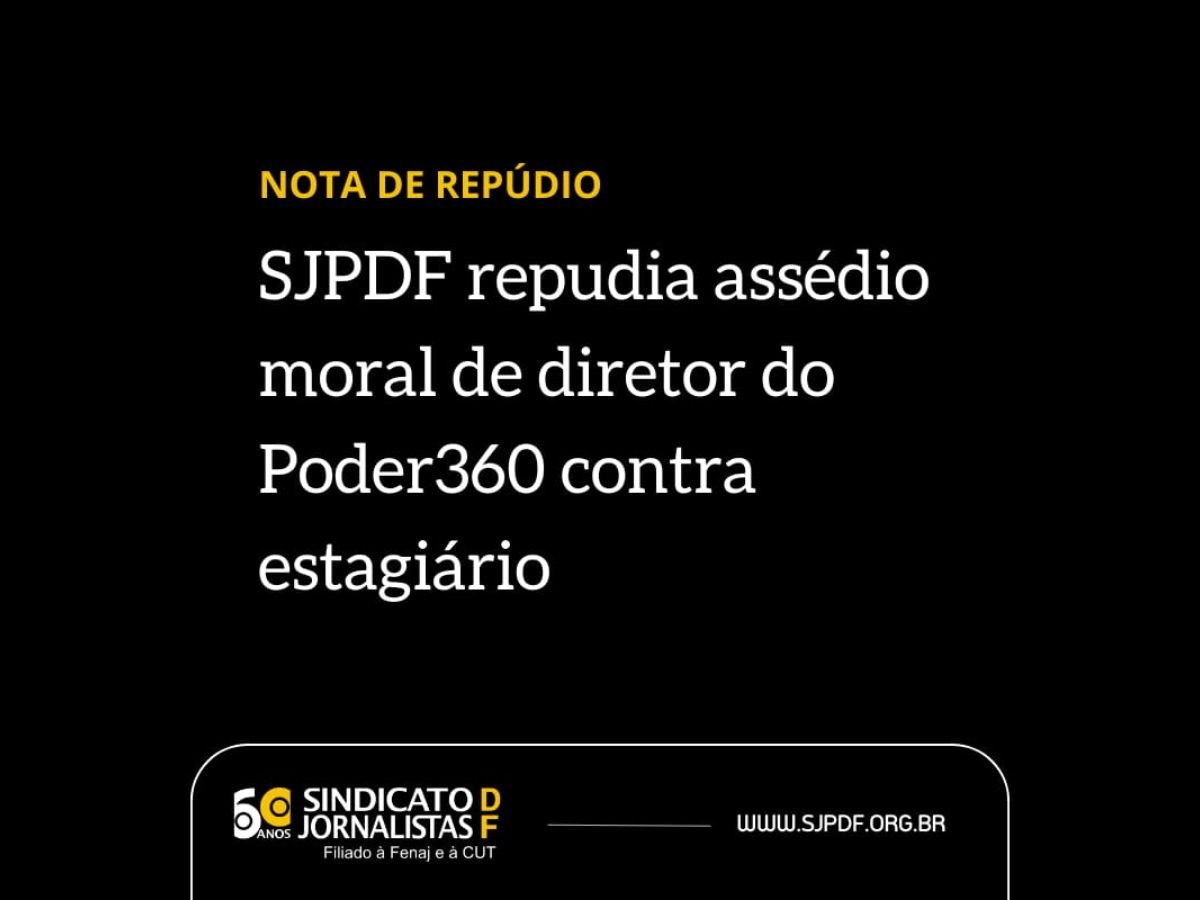 Denúncia contra diretor do Poder360 gera repúdio entre jornalistas 1 denuncia contra diretor do poder360 gera repudio entre jornalistas